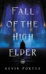 Fall of the High Elder (The Braemuir Saga Book 1)