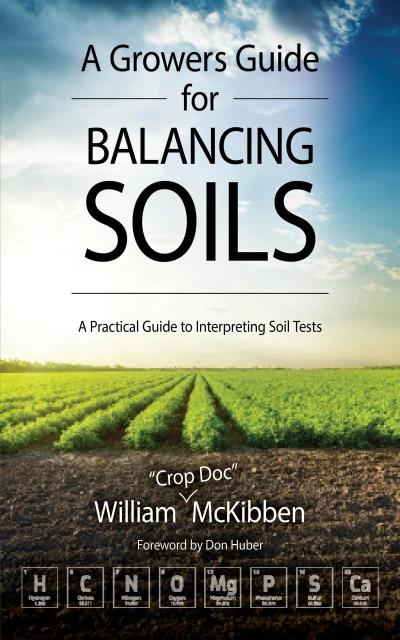 A Growers Guide for Balancing Soils: A Practical Guide to Interpreting Soil Tests